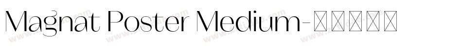 Magnat Poster Medium字体转换